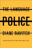 Book Cover The Language Police: How Pressure Groups Restrict What Students Learn