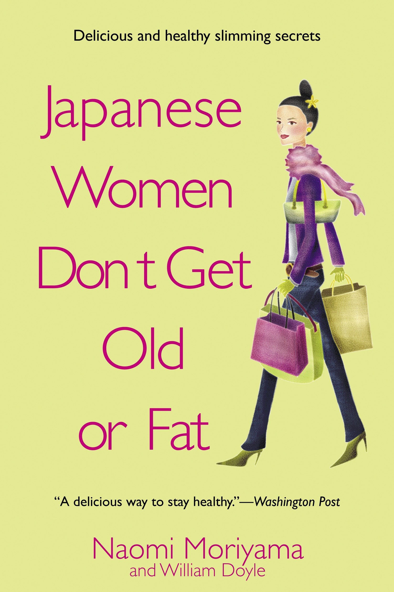 Book Cover Japanese Women Don't Get Old or Fat: Secrets of My Mother's Tokyo Kitchen