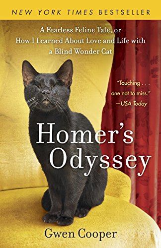 Book Cover Homer's Odyssey: A Fearless Feline Tale, or How I Learned about Love and Life with a Blind Wonder Cat