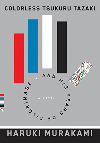 Book Cover Colorless Tsukuru Tazaki and His Years of Pilgrimage: A novel