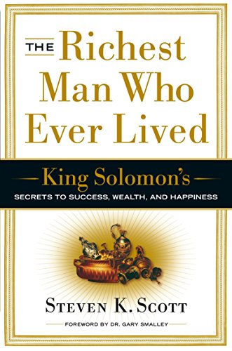 Book Cover The Richest Man Who Ever Lived: King Solomon's Secrets to Success, Wealth, and Happiness