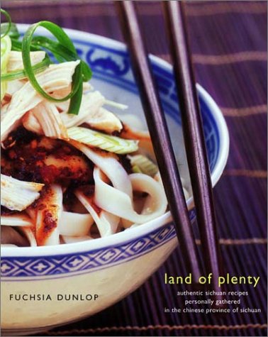 Book Cover Land of Plenty: A Treasury of Authentic Sichuan Cooking