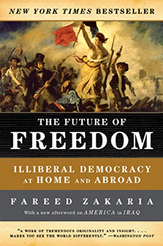Book Cover The Future of Freedom: Illiberal Democracy at Home and Abroad