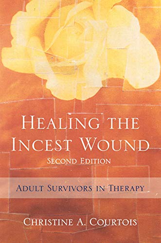 Book Cover Healing the Incest Wound: Adult Survivors in Therapy (Second Edition) (Norton Professional Books (Hardcover))
