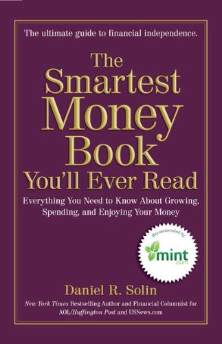 Book Cover The Smartest Money Book You'll Ever Read: Everything You Need to Know About Growing, Spending, and Enjoying Your Money