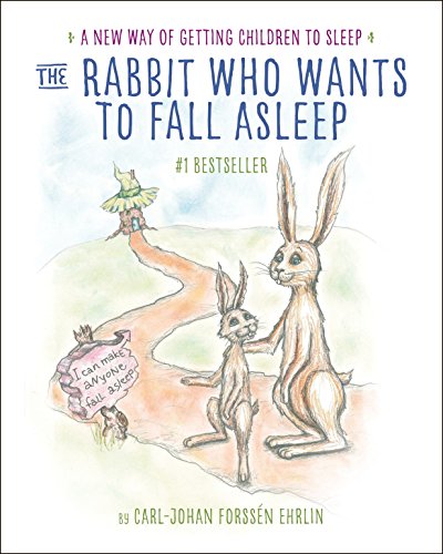 Book Cover The Rabbit Who Wants to Fall Asleep: A New Way of Getting Children to Sleep