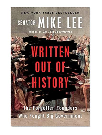 Book Cover Written Out of History: The Forgotten Founders Who Fought Big Government