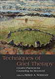 Book Cover Techniques of Grief Therapy: Creative Practices for Counseling the Bereaved (Series in Death, Dying, and Bereavement)