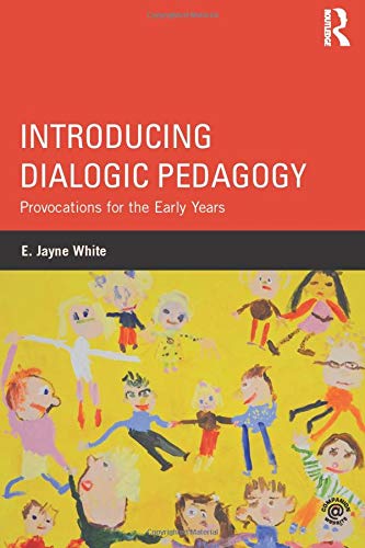 Book Cover Introducing Dialogic Pedagogy: Provocations for the Early Years