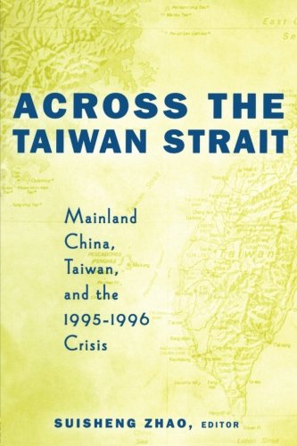 Book Cover Across the Taiwan Strait: Mainland China, Taiwan and the 1995-1996 Crisis