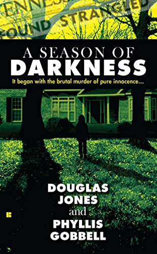 Book Cover A Season of Darkness: It Began with the Brutal Murder of Pure Innocence... (Berkley True Crime)