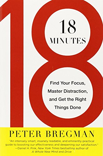 Book Cover 18 Minutes: Find Your Focus, Master Distraction, and Get the Right Things Done