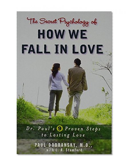 Book Cover The Secret Psychology of How We Fall in Love: Dr. Paul's 9 Proven Steps to Lasting Love