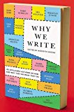 Book Cover Why We Write: 20 Acclaimed Authors on How and Why They Do What They Do