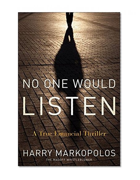 Book Cover No One Would Listen: A True Financial Thriller