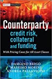 Book Cover Counterparty Credit Risk, Collateral and Funding: With Pricing Cases For All Asset Classes