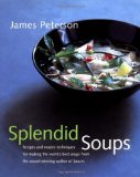 Book Cover Splendid Soups: Recipes and Master Techniques for Making the World's Best Soups