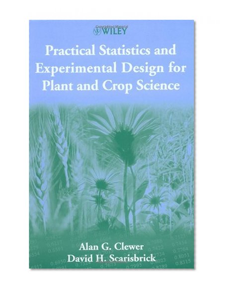 Book Cover Practical Statistics and Experimental Design for Plant and Crop Science