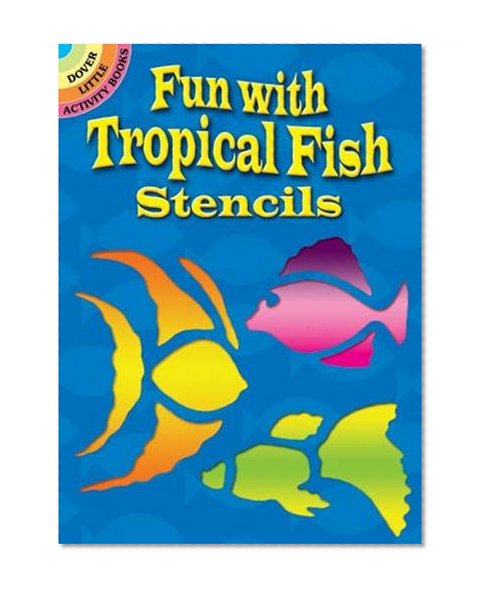 Book Cover Fun with Tropical Fish Stencils (Dover Stencils)