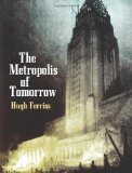 Book Cover The Metropolis of Tomorrow (Dover Architecture)