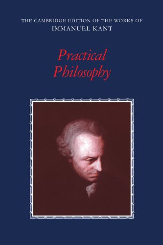 Book Cover Practical Philosophy (The Cambridge Edition of the Works of Immanuel Kant)