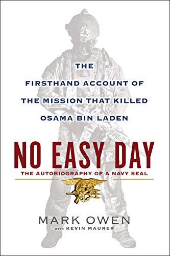 Book Cover No Easy Day: The Autobiography of a Navy Seal: The Firsthand Account of the Mission That Killed Osama Bin Laden