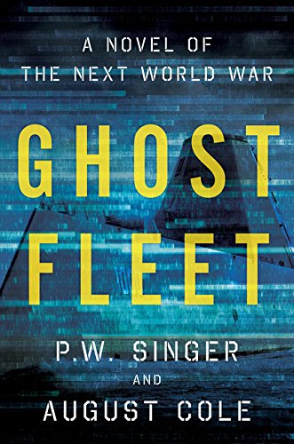 Book Cover Ghost Fleet: A Novel of the Next World War
