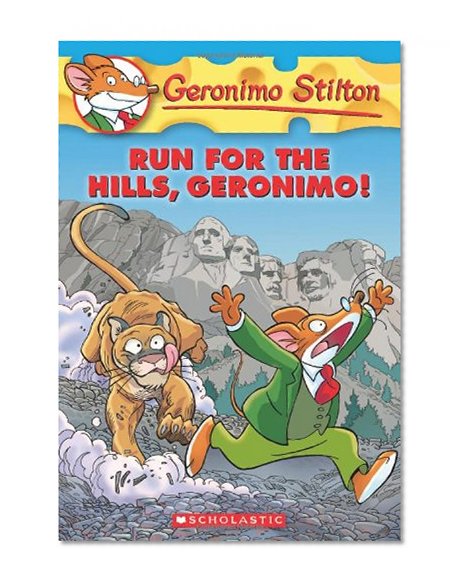 Book Cover Run for the Hills, Geronimo! (Geronimo Stilton, No. 47)
