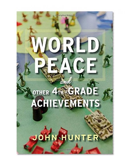 Book Cover World Peace and Other 4th-Grade Achievements
