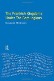 Book Cover The Frankish Kingdoms Under the Carolingians 751-987