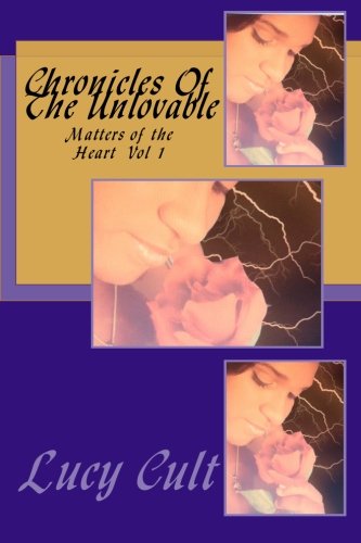 Book Cover Chronicles Of The Unlovable: Matters of the Heart