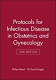 Book Cover Protocols for Infectious Disease in Obstetrics and Gynecology (Protocols in Obstetrics and Gynecology)