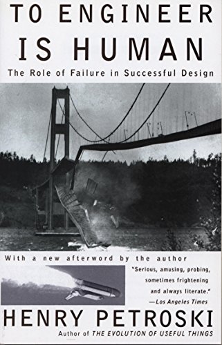 Book Cover To Engineer Is Human: The Role of Failure in Successful Design