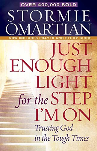 Book Cover Just Enough Light for the Step I'm On: Trusting God in the Tough Times