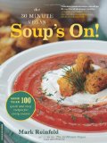 Book Cover The 30-Minute Vegan: Soup's On!: More than 100 Quick and Easy Recipes for Every Season