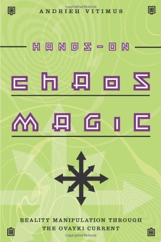 Book Cover Hands-On Chaos Magic: Reality Manipulation through the Ovayki Current