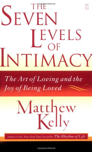 Book Cover The Seven Levels of Intimacy: The Art of Loving and the Joy of Being Loved