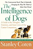 Book Cover The Intelligence of Dogs: A Guide to the Thoughts, Emotions, and Inner Lives of Our Canine Companions
