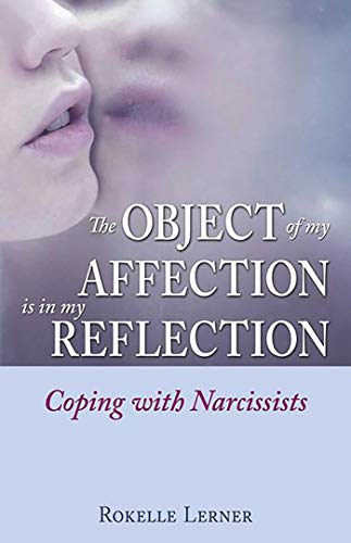 Book Cover The Object of My Affection Is in My Reflection: Coping with Narcissists