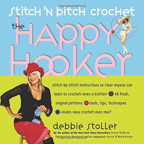 Book Cover Stitch 'N Bitch Crochet: The Happy Hooker