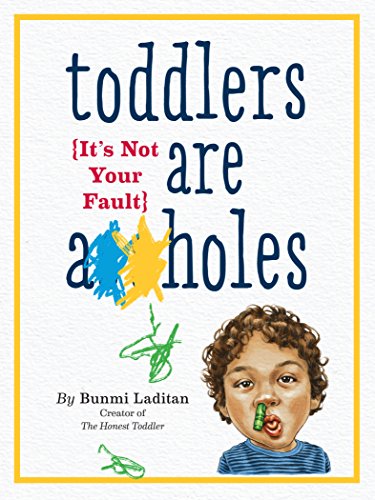 Book Cover Toddlers Are A**holes: It's Not Your Fault