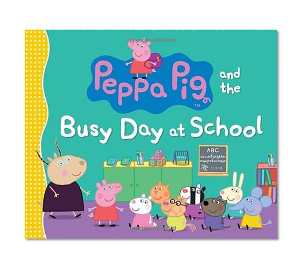 Book Cover Peppa Pig and the Busy Day at School
