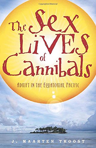 Book Cover The Sex Lives of Cannibals: Adrift in the Equatorial Pacific