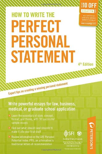 Book Cover How to Write the Perfect Personal Statement: Write powerful essays for law, business, medical, or graduate school application