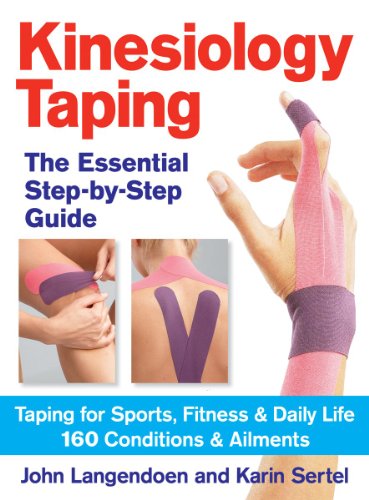 Book Cover Kinesiology Taping The Essential Step-By-Step Guid: Taping for Sports, Fitness and Daily Life - 160 Conditions and Ailments