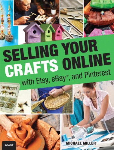 Book Cover Selling Your Crafts Online: With Etsy, eBay, and Pinterest