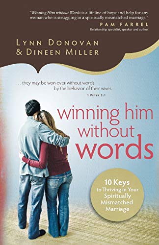 Book Cover Winning Him Without Words: 10 Keys to Thriving in Your Spiritually Mismatched Marriage