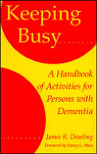 Book Cover Keeping Busy: A Handbook of Activities for Persons with Dementia