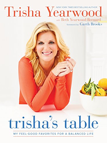 Book Cover Trisha's Table: My Feel-Good Favorites for a Balanced Life