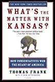 Book Cover What's the Matter with Kansas?: How Conservatives Won the Heart of America